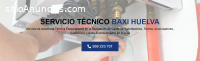 Servicio Técnico Baxi Huelva 959246407