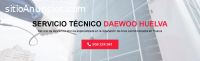 Servicio Técnico Daewoo Huelva 959246407