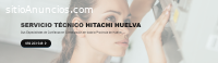 Servicio Técnico Hitachi Huelva 95924640