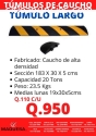 TÚMULOS DE CAUCHO  PRECIO Q.950