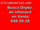 Busco departamento de Infonavit compro d