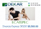 Divorcio Express Económico en Ecatepec