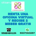 OFRECEMOS OFICINA VIRTUAL,EN RENTA