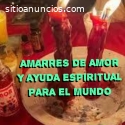 AMARRES DE AMOR Y AYUDA ESPIRITUAL